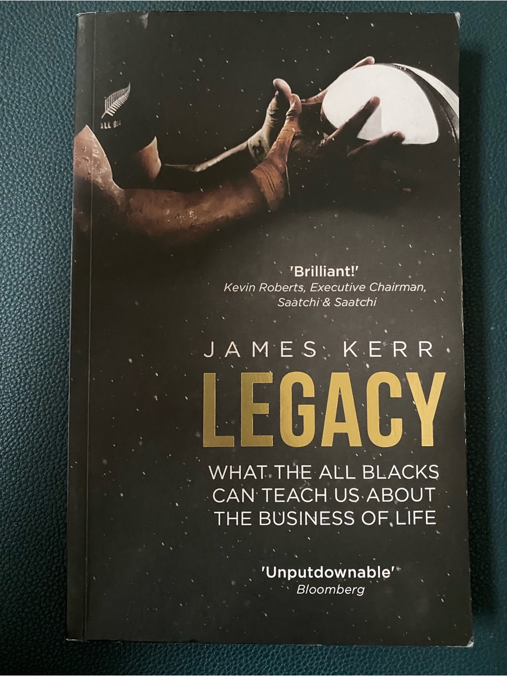 Legacy by James Kerr - 15 Lessons in Leadership